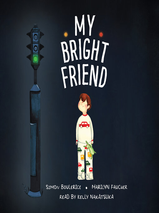 Title details for My Bright Friend by Simon Boulerice - Available